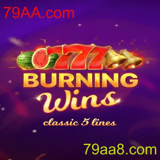 Descubra o Fascinante Mundo de 'BurningWins' no 79AA.com
